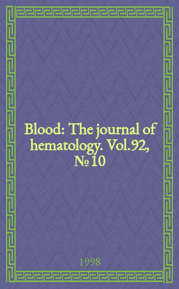 Blood : The journal of hematology. Vol.92, №10