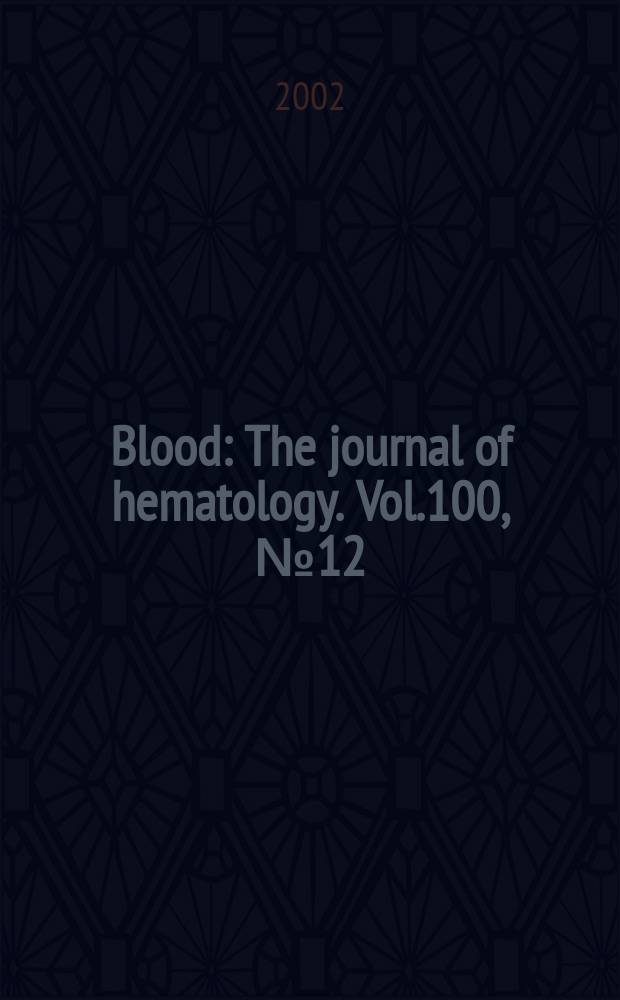Blood : The journal of hematology. Vol.100, №12