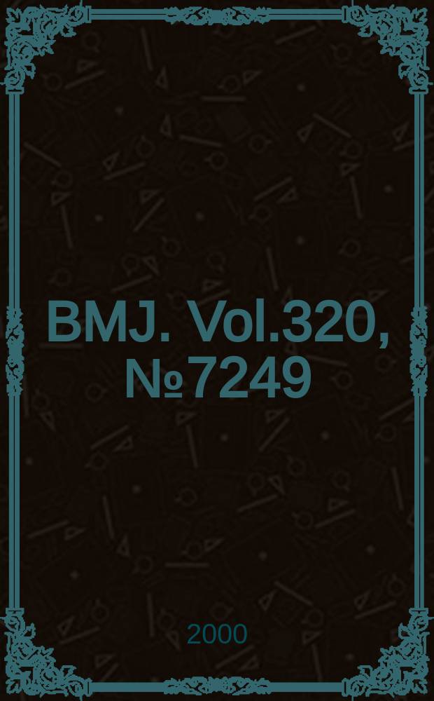 BMJ. Vol.320, №7249