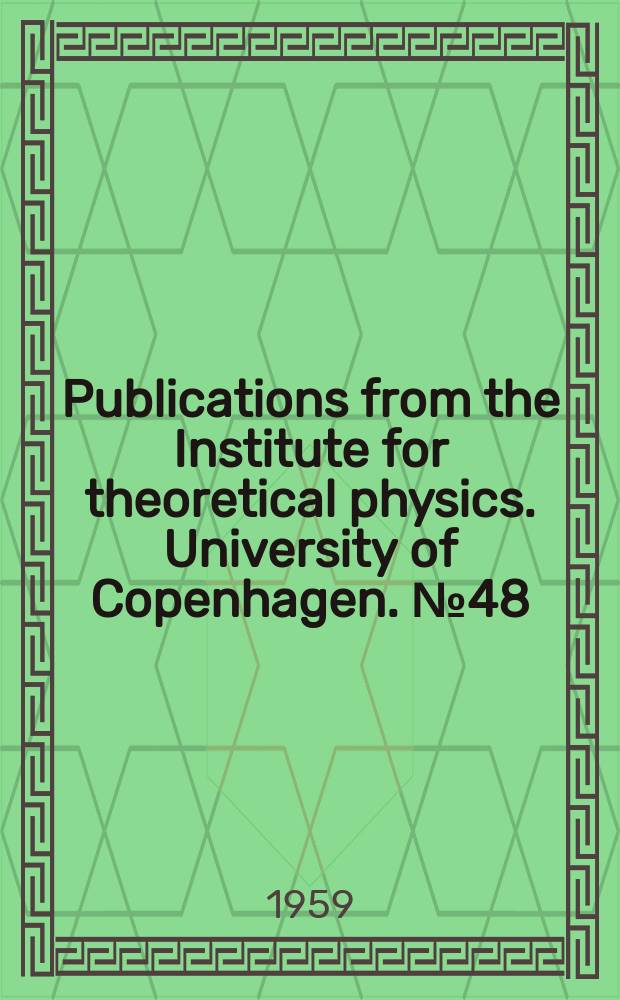 Publications from the Institute for theoretical physics. University of Copenhagen. №48 : Tb¹⁵⁰: a new terbium isotope