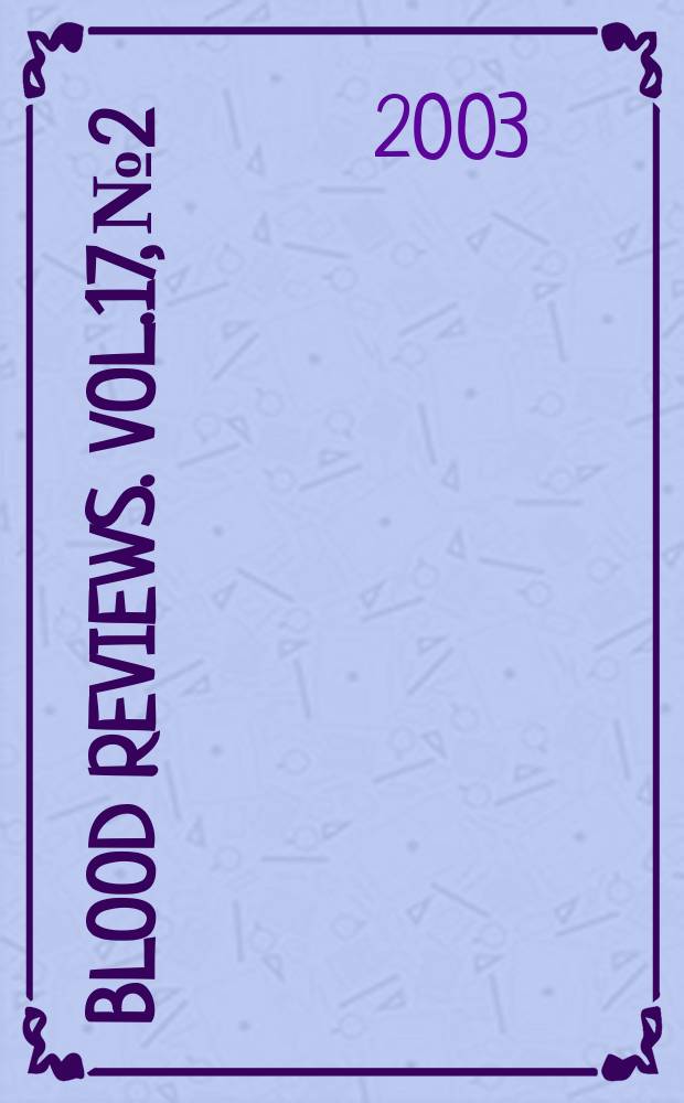 Blood reviews. Vol.17, №2