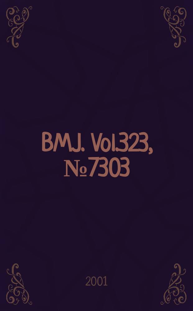 BMJ. Vol.323, №7303