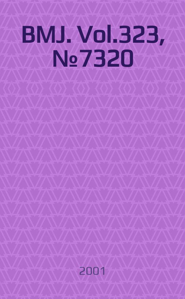 BMJ. Vol.323, №7320
