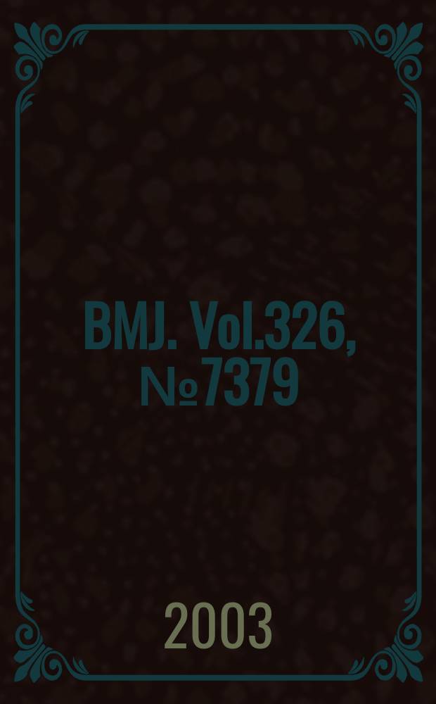BMJ. Vol.326, №7379