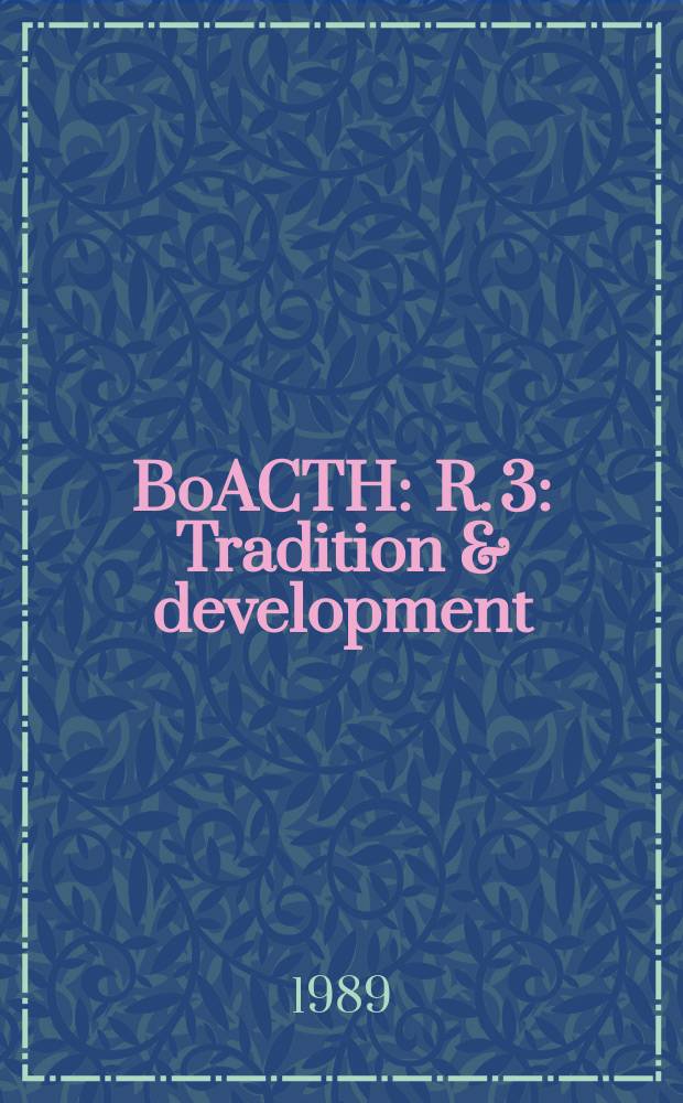 BoACTH : R. 3 : Tradition & development