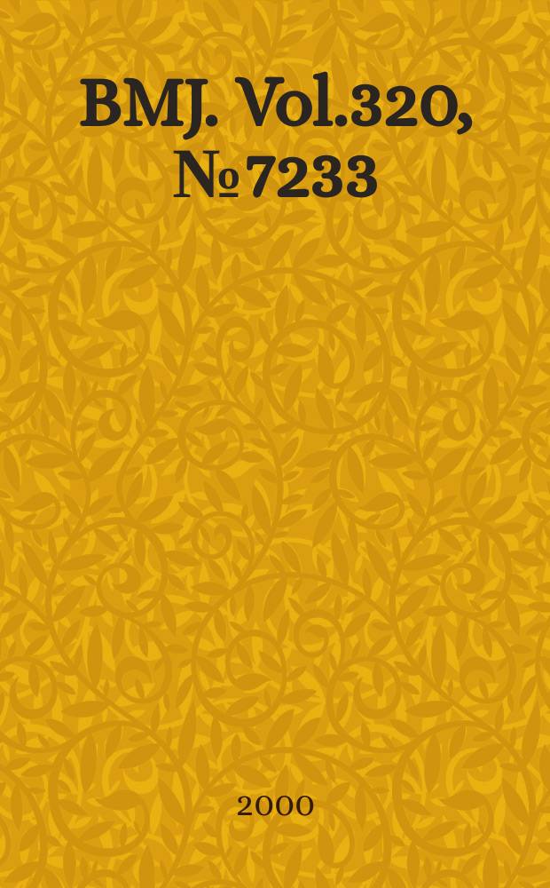 BMJ. Vol.320, №7233