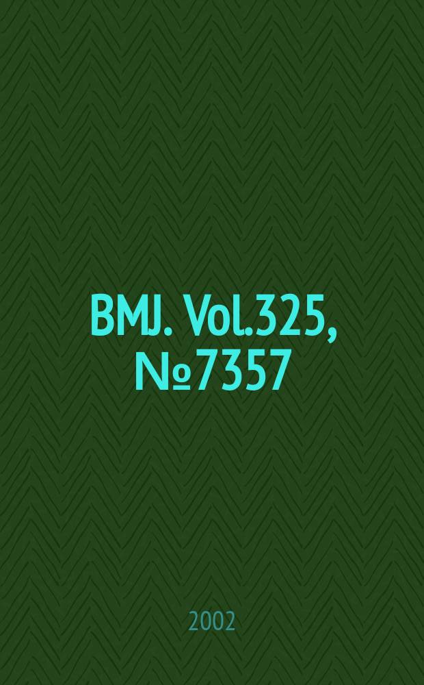 BMJ. Vol.325, №7357