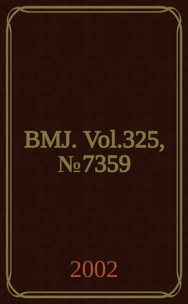 BMJ. Vol.325, №7359