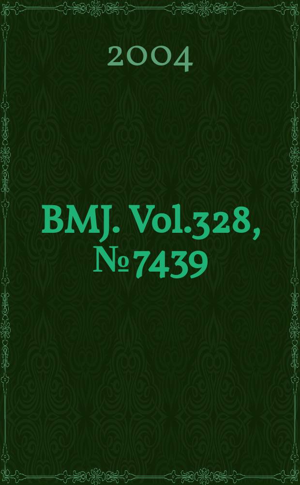 BMJ. Vol.328, №7439