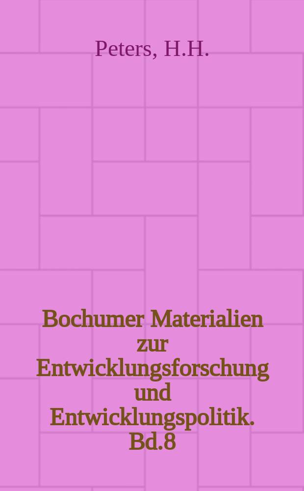 Bochumer Materialien zur Entwicklungsforschung und Entwicklungspolitik. Bd.8 : Internationale Entwicklungsfinanzierung