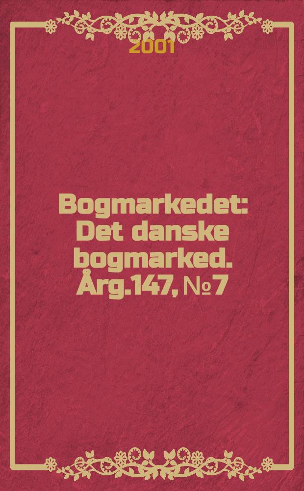 Bogmarkedet : Det danske bogmarked. Årg.147, №7