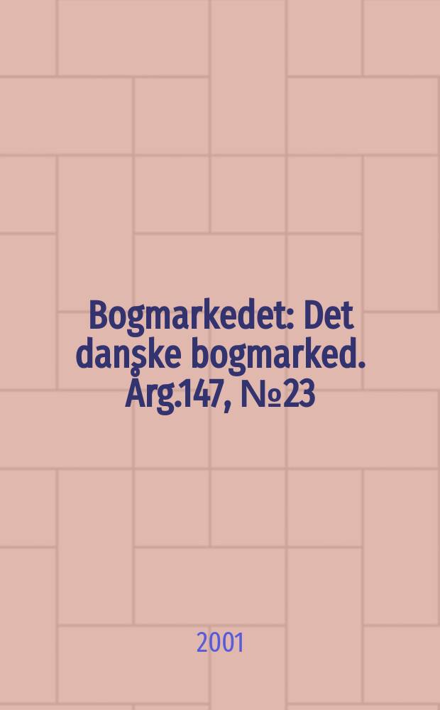 Bogmarkedet : Det danske bogmarked. Årg.147, №23