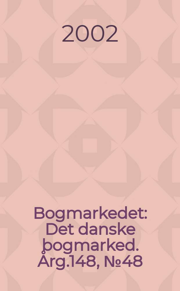 Bogmarkedet : Det danske bogmarked. Årg.148, №48