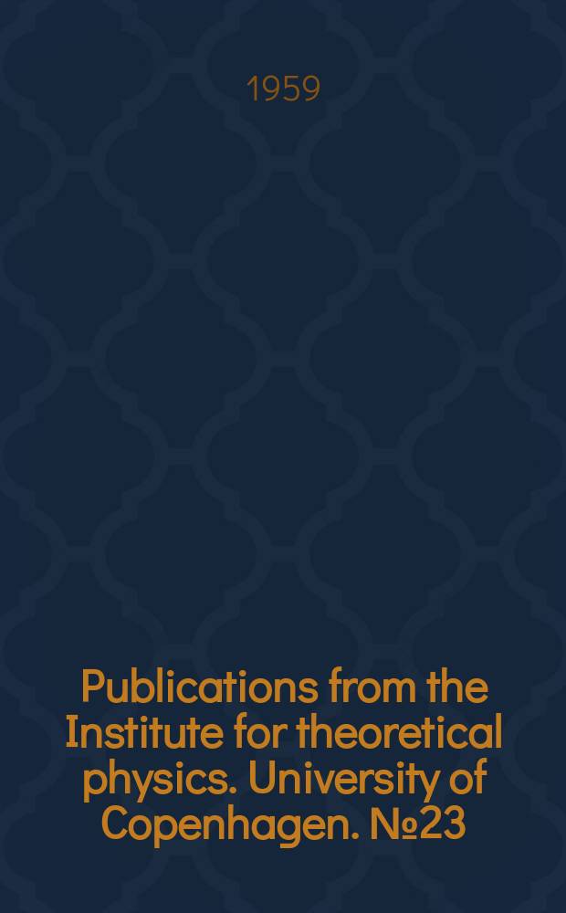 Publications from the Institute for theoretical physics. University of Copenhagen. №23 : Relation between intrinsic parities and polarizations in collision and decay processes