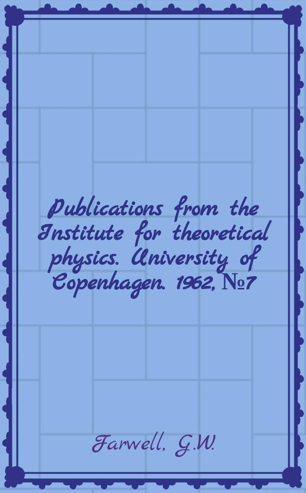 Publications from the Institute for theoretical physics. University of Copenhagen. 1962, №7 : Systematics of octupole states in nuclei