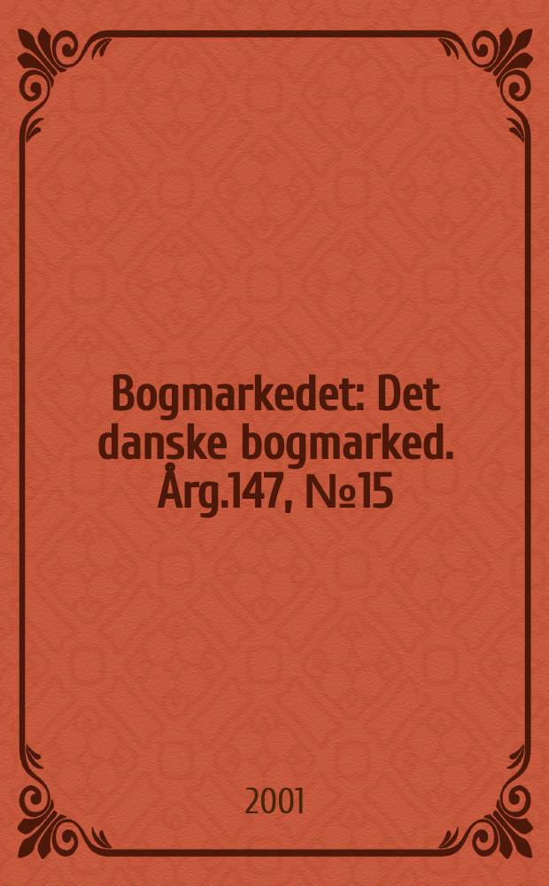Bogmarkedet : Det danske bogmarked. Årg.147, №15