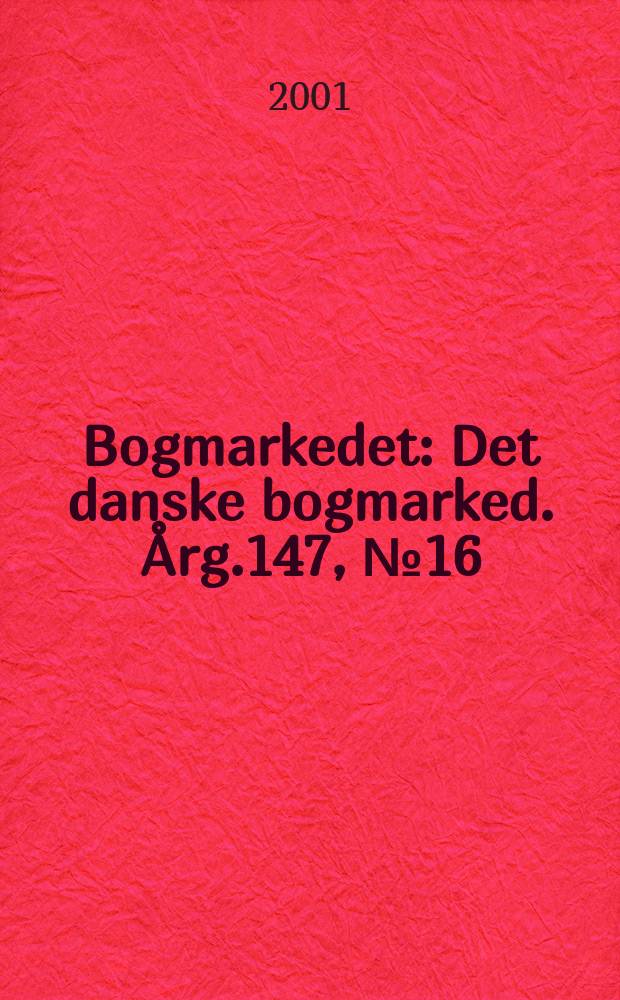 Bogmarkedet : Det danske bogmarked. Årg.147, №16