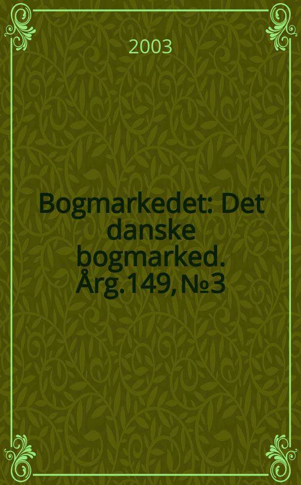 Bogmarkedet : Det danske bogmarked. Årg.149, №3