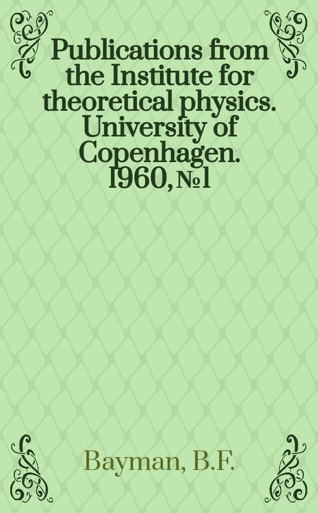 Publications from the Institute for theoretical physics. University of Copenhagen. 1960, №1 : A derivation of the pairing-correlation method