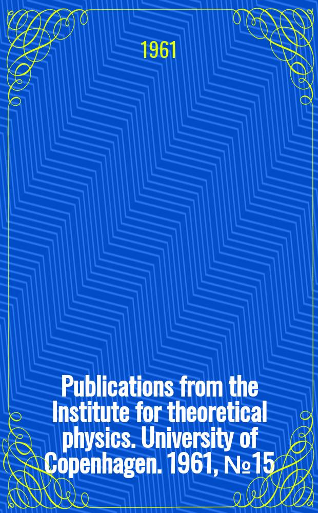 Publications from the Institute for theoretical physics. University of Copenhagen. 1961, №15 : Separation of high energy particles by means of strong interactions