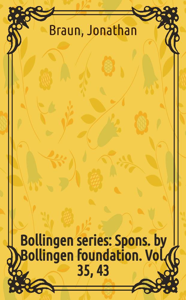 Bollingen series : Spons. by Bollingen foundation. [Vol. 35], 43 : Kings & connoisseurs