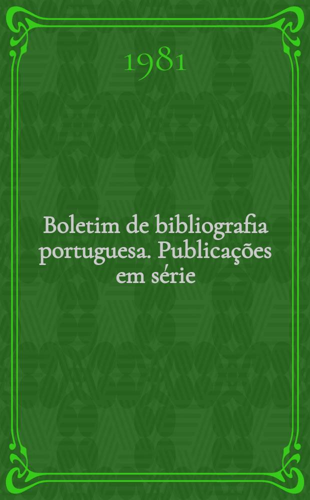 Boletim de bibliografia portuguesa. Publicações em série