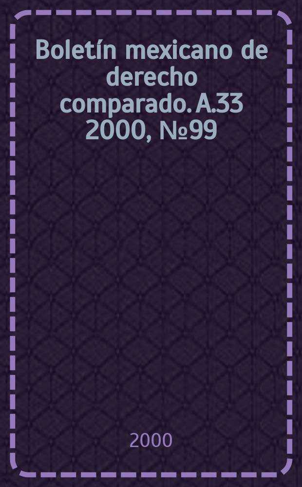 Boletín mexicano de derecho comparado. A.33 2000, №99