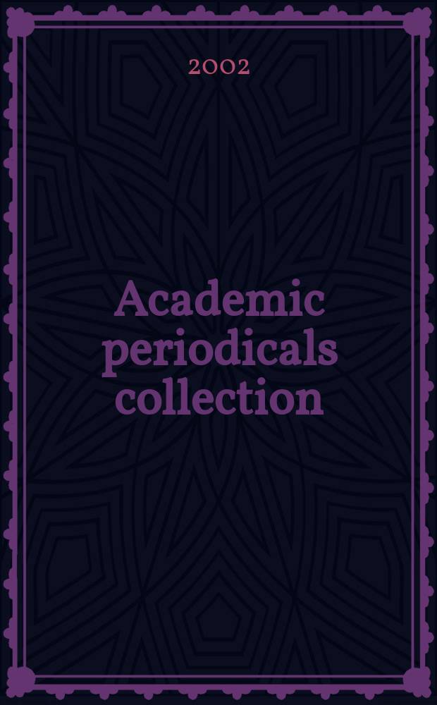 Academic periodicals collection : [Электронный ресурс] Database covers all areas of acad. study. 2002, May. Disc 1 : Nov.2001-May2002