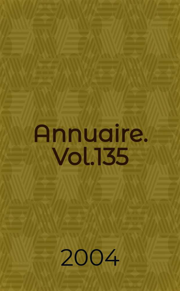 Annuaire. Vol.135