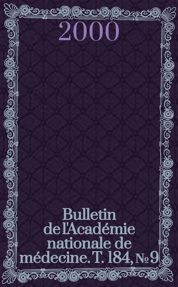 Bulletin de l'Académie nationale de médecine. T. 184, № 9