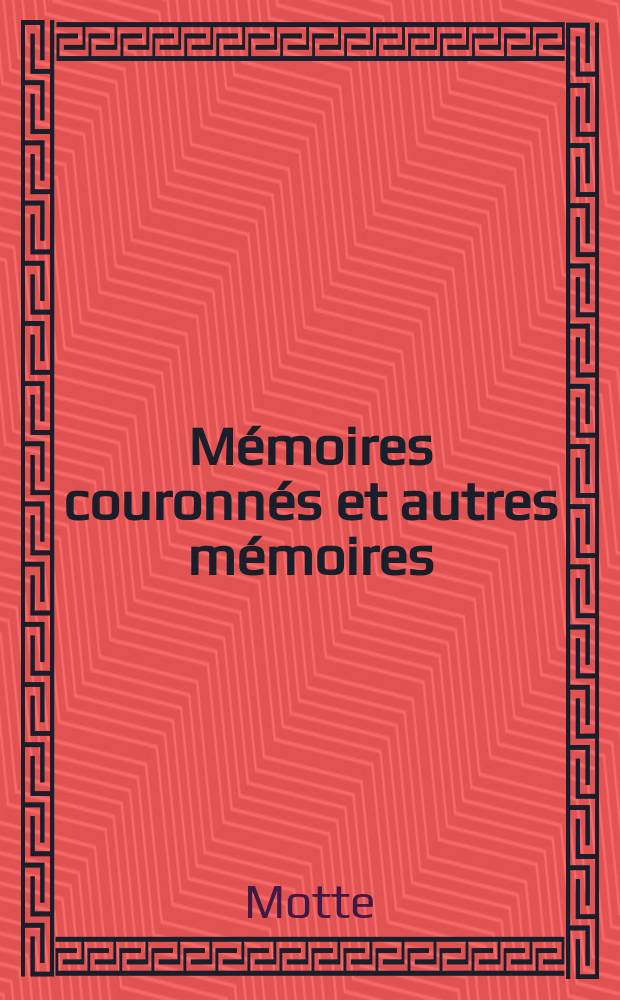 Mémoires couronnés et autres mémoires : Publ. par l'Acad. r. de médecine de Belgique. Collection in - 8⁰. T.3, Fasc.5 : Considérations pratique sur les maladies de l'oreille