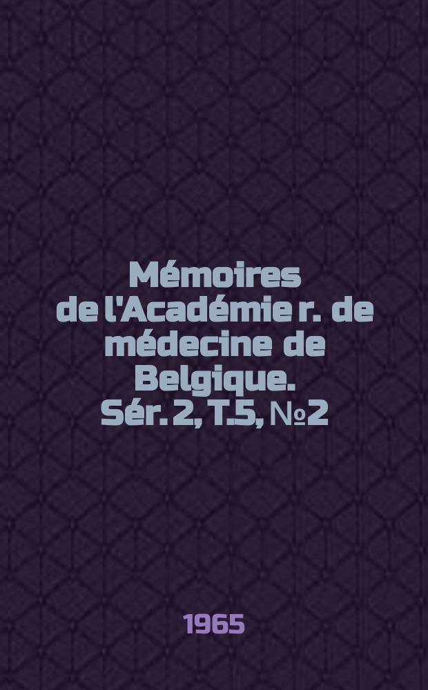 Mémoires de l'Académie r. de médecine de Belgique. Sér. 2, T.5, №2 : Existence d'un prégnanglion sous-maxillaire chez l'embryon...