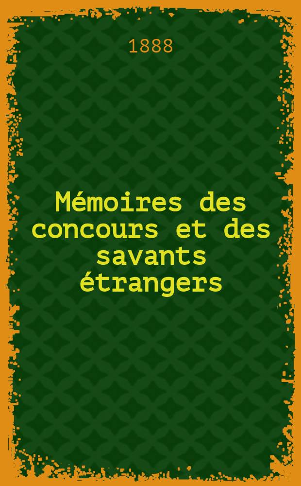 Mémoires des concours et des savants étrangers : Publ. par l'Académie r. de médecine de Belgique. T.8, Fasc.3 : Des diverses méthodes de pansement et de traitement antiseptiques des plaies et des affections chirurgicales