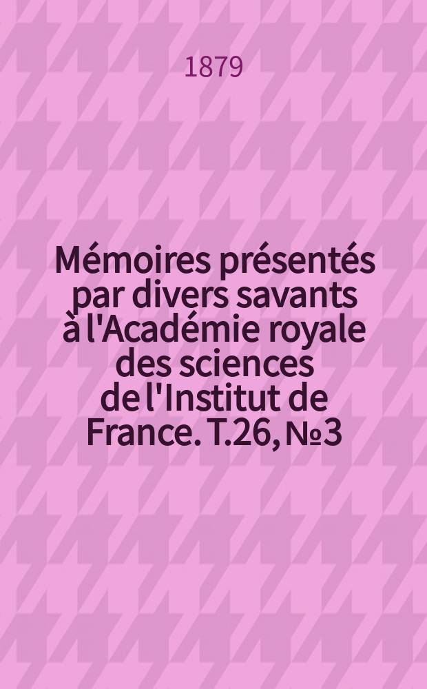 Mémoires présentés par divers savants à l'Académie royale des sciences de l'Institut de France. T.26, №3 : Étude sur la nouvelle maladie de la vigne...