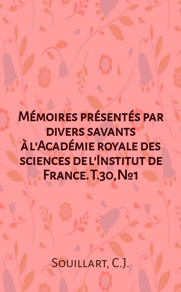 M&eacute;moires pr&eacute;sent&eacute;s par divers savants &agrave; l'Acad&eacute;mie royale des sciences de l'Institut de France. T.30, №1 : Th&eacute;orie analytique des mouvements...