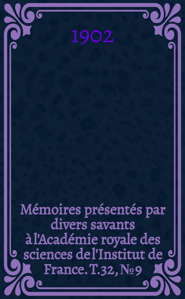 M&eacute;moires pr&eacute;sent&eacute;s par divers savants &agrave; l'Acad&eacute;mie royale des sciences de l'Institut de France. T.32, №9 : Machines &agrave; calculer