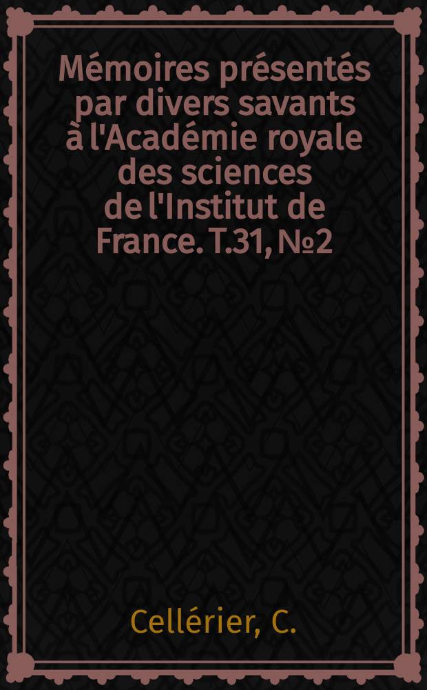 Mémoires présentés par divers savants à l'Académie royale des sciences de l'Institut de France. T.31, №2 : Mémoire sur les variations des excentricités...