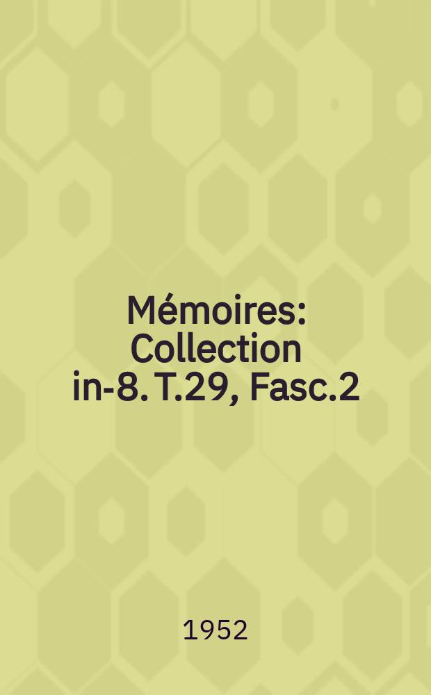 Mémoires : Collection in-8. T.29, Fasc.2 : L'article 73 de la Charte et l'anticolonialisme...