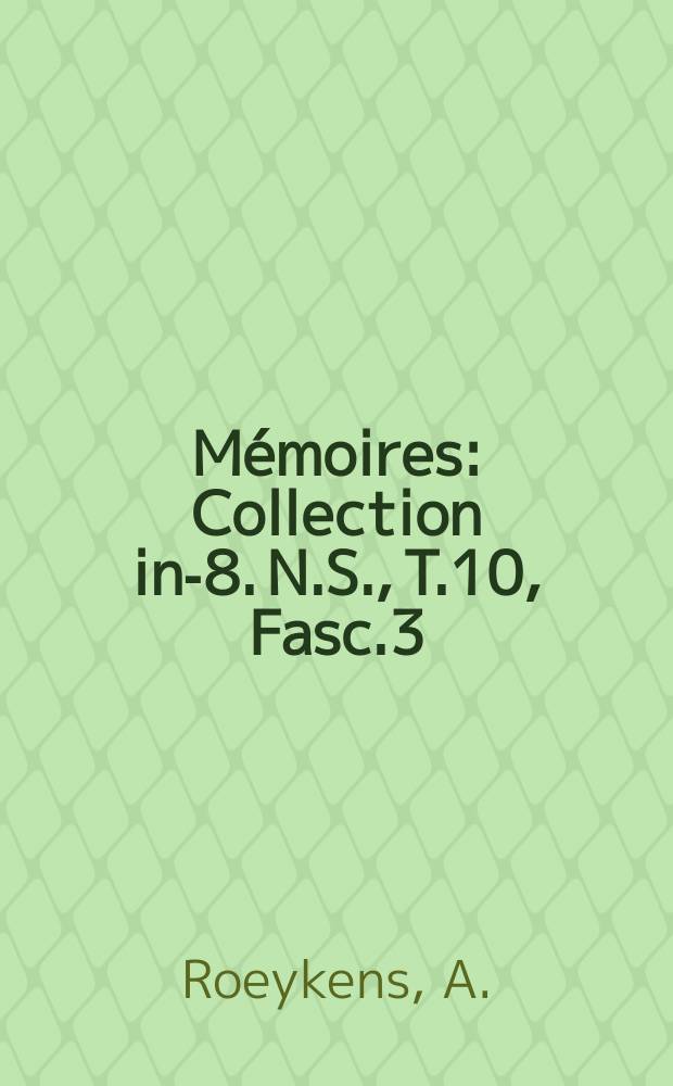 Mémoires : Collection in-8. N.S., T.10, Fasc.3 : La période initiale de l'oevre africaine de Léopold II
