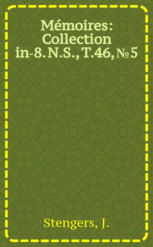 Mémoires : Collection in-8. N.S., [T.]46, №5 : Emigration et immigration en Belgique...