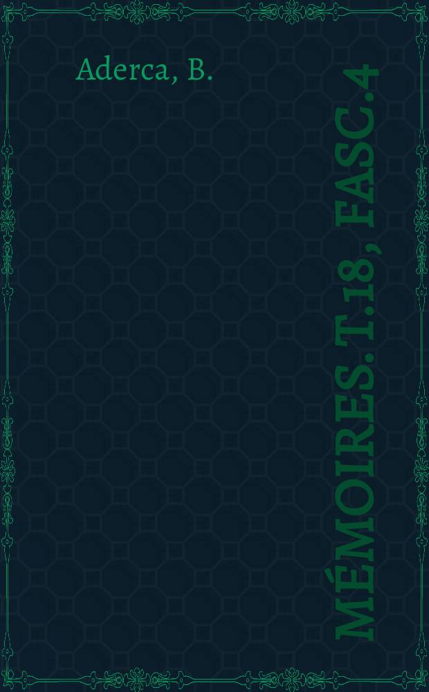 Mémoires. T.18, Fasc.4 : Étude pétrographique et carte géologique du district du Congo-Ubangi (Congo belge)