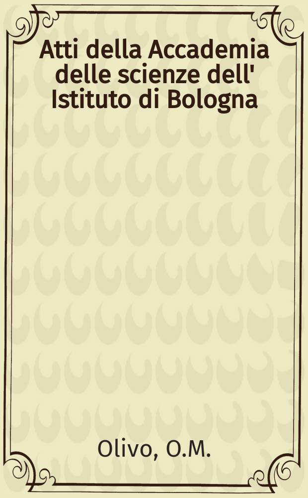 Atti della Accademia delle scienze dell' Istituto di Bologna : Classe di scienze fisiche. Anestesia da ethrane di espianti ...