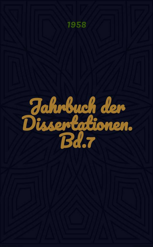 Jahrbuch der Dissertationen. Bd.7 : 1956/1957