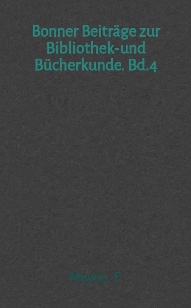 Bonner Beiträge zur Bibliotheks- und Bücherkunde. Bd.4 : Die nordeuropäischen Länder im Spiegel der deutschen Universitätsschriften, 1885-1957