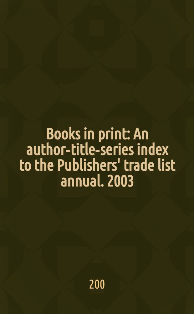 Books in print : An author-title-series index to the Publishers' trade list annual. 2003/2004, Vol.6