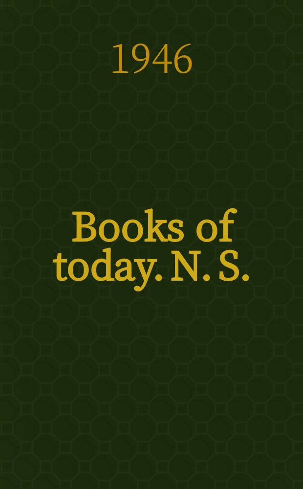 Books of today. N. S. : Publ. monthly by the Press centre