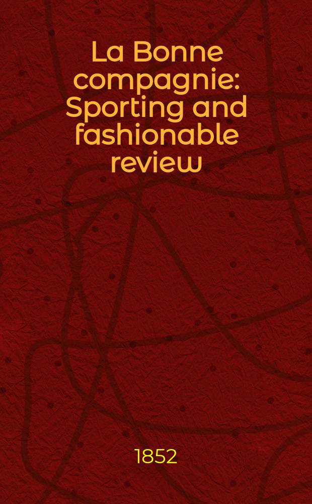 La Bonne compagnie : Sporting and fashionable review