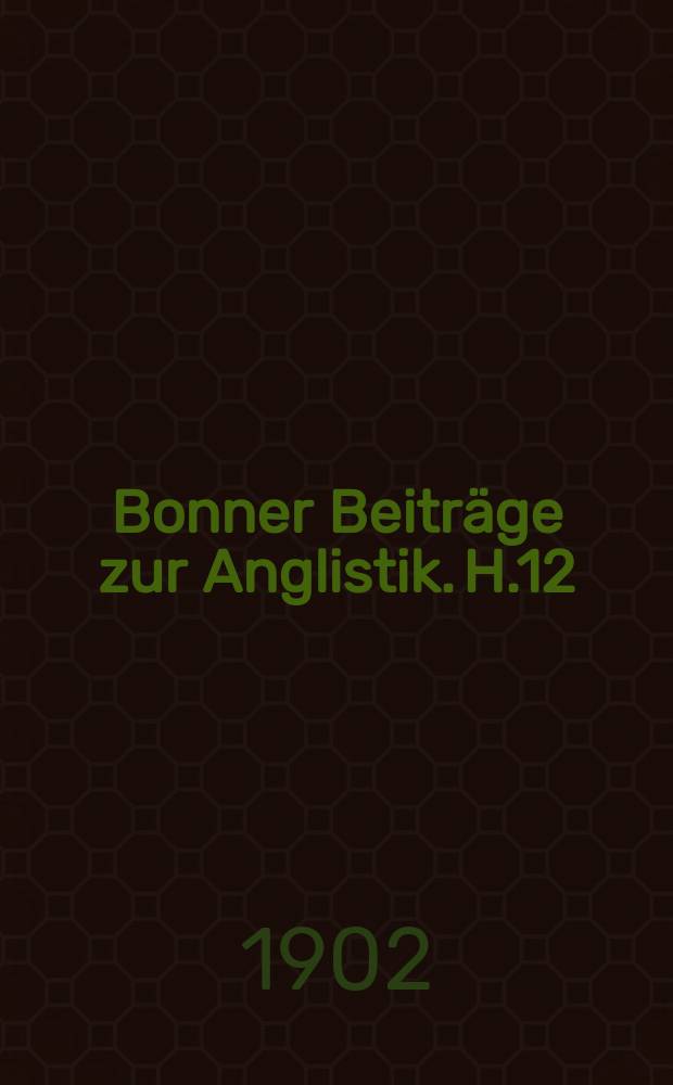 Bonner Beiträge zur Anglistik. H.12 : (Sammelheft)