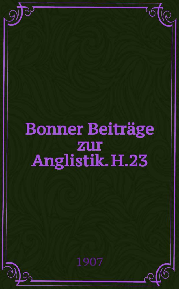 Bonner Beiträge zur Anglistik. H.23 : (Sammelheft)