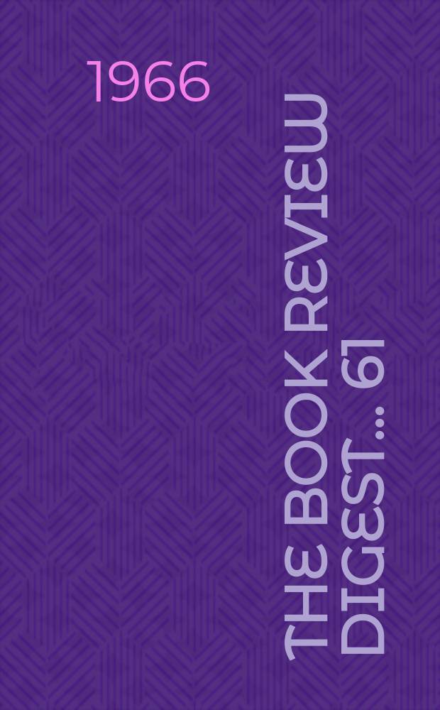 The Book review digest ... 61 : March 1965 to Febr. 1966